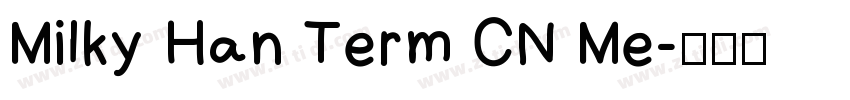 Milky Han Term CN Me字体转换